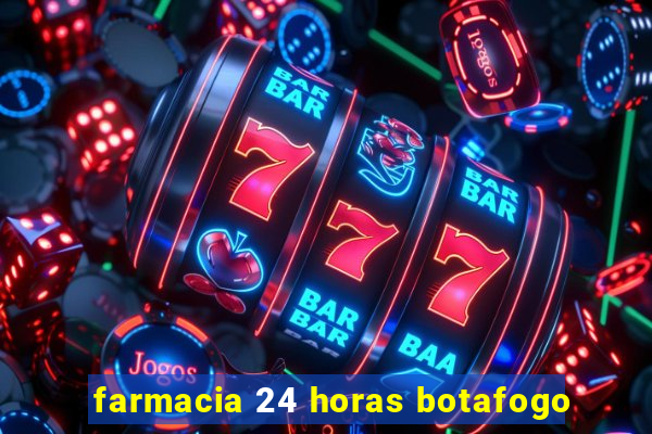 farmacia 24 horas botafogo